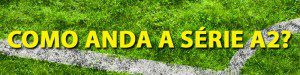 como anda a série A2