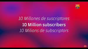 BARCELONA. YOUTUBE. INSCRITOS. 10 MILHÕES.