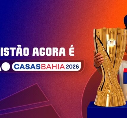 CAMPEONATO PAULISTA DE 2026. NAMING RIGHT. CASAS BAHIA. SUPERCLÁSSICO CASAS BAHIA.