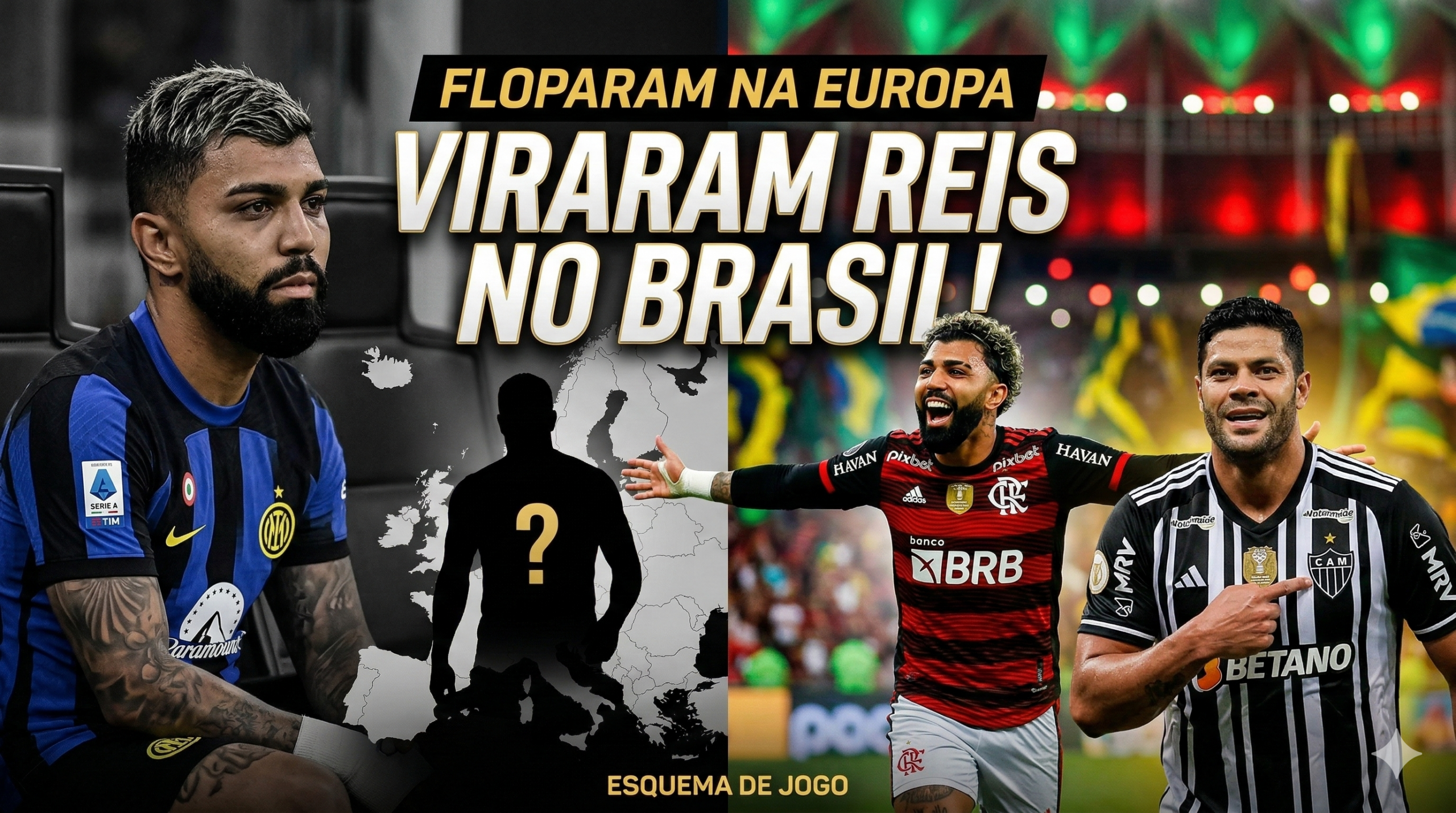 Montagem fotográfica mostrando Gabigol com a camisa da Inter de Milão de forma desanimada, e Hulk celebrando com a camisa do Atlético-MG. Texto sobreposto diz: Da Frustração ao Trono: 5 Ídolos no Brasil que Floparam na Europa.