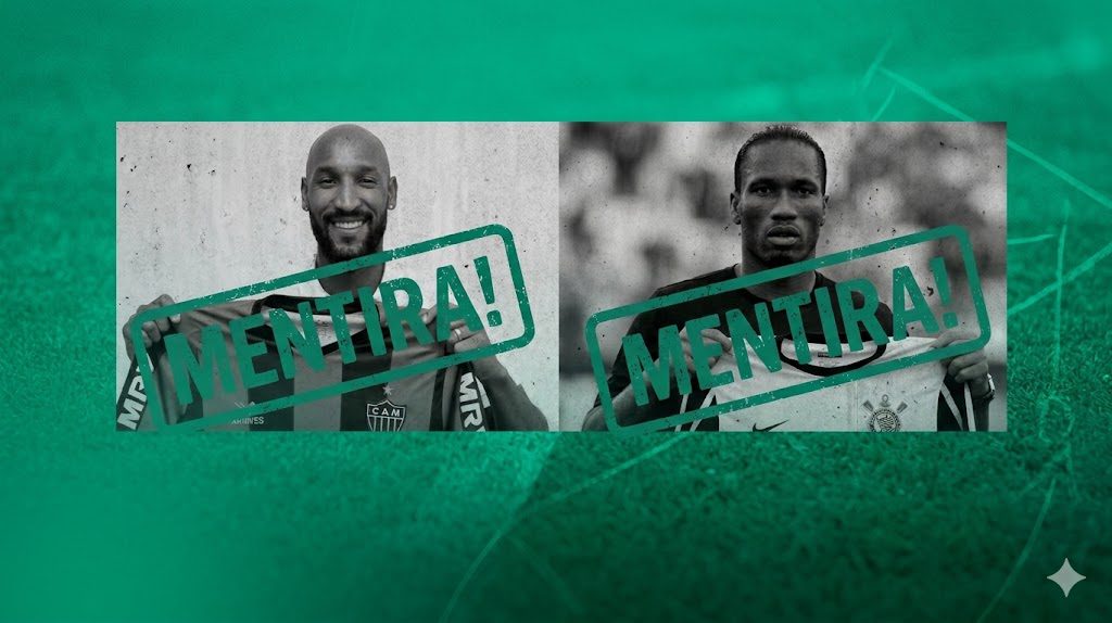 Montagem com fotos em preto e branco dos jogadores Anelka e Drogba segurando camisas de Atlético-MG e Corinthians, com carimbos verdes escrito "MENTIRA!" sobrepostos. Fundo em tom verde esmeralda.